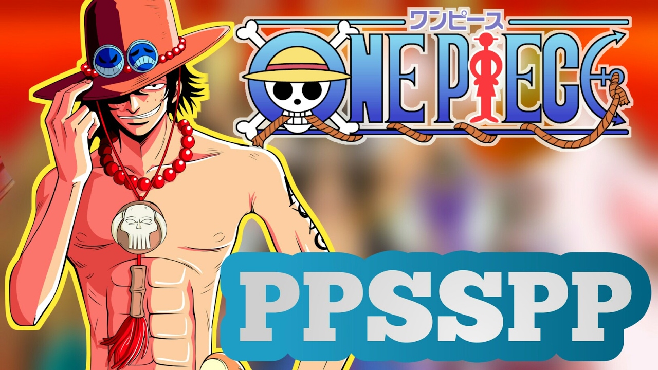 Download game ppsspp one piece emuparadise rom